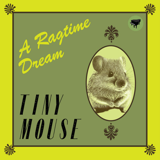 TINY MOUSE - A Ragtime Dream LP
