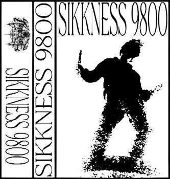 Sikkness - Sikkness 9800 cassette